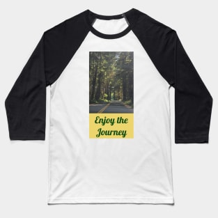 Enjoy the Journey Baseball T-Shirt